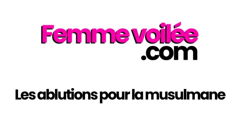 Ablutions | Ce que la femme musulmane doit savoir sur le sujet